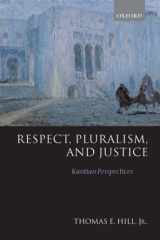 Respect, pluralism, and justice: Kantian perspectives cover image