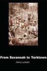 From Savannah to Yorktown The American Revolution in the South cover image