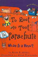 To Root, to Toot, to Parachute What Is a Verb? cover image