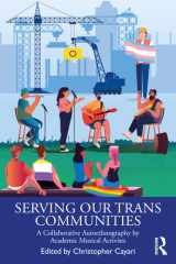 Serving Our Trans Communities: A Collaborative Autoethnography by Academic Musical Activists cover image
