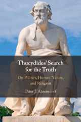 Thucydides' Search for the Truth: On Politics, Human Nature, and Religion cover image
