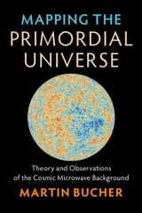 Mapping the Primordial Universe: Theory and Observations of the Cosmic Microwave Background cover image
