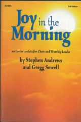 Joy in the Morning An Easter Cantata for Choir and Worship Leader cover image