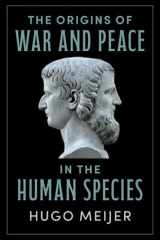 The Origins of War and Peace in the Human Species cover image