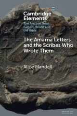 The Amarna Letters and the Scribes Who Wrote Them (Elements in the Ancient Near Eastern World and the Bible) cover image