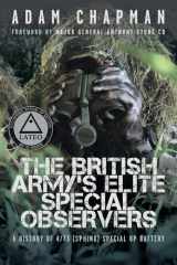 The British Army's Elite Special Observers - A History of 4/73 (Sphinx) Special OP Battery cover image