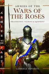 Armies of the Wars of the Roses: Organization, Weapons and Equipment cover image