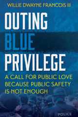 Outing Blue Privilege: A Call for Public Love Because Public Safety Is Not Enough cover image
