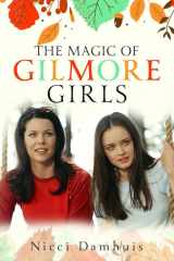 The Magic of Gilmore Girls cover image