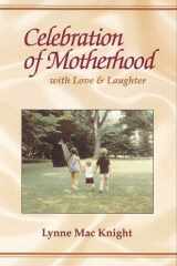 Celebration of Motherhood With Love and Laughter cover image