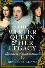 The Winter Queen & Her Legacy: The Children of Elizabeth Stuart cover image