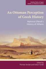 An Ottoman Perception of Greek History: Mahmut Efendi’s History of Athens (Ibrahim Pasha of Egypt - Studies on Ottoman Sources) cover image