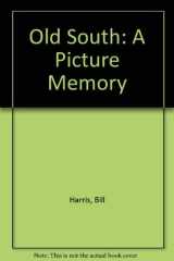 Old South: A Picture Memory cover image