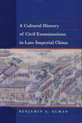 A Cultural History of Civil Examinations in Late Imperial China cover image