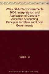 Wiley GGAAP 2000 Interpretation and Application of Generally Accepted Accounting Principles for State and Local Governments 2000 cover image