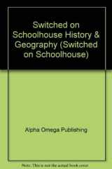 Switched on Schoolhouse History & Geography (Switched on Schoolhouse) cover image