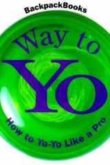 Way to Yo! How to Yo-Yo Like a Pro cover image