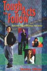 Tough Acts to Follow 75 Monologs for Teens cover image