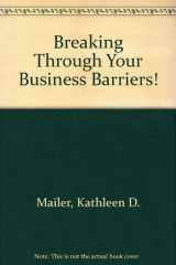 Breaking Through Your Business Barriers! cover image