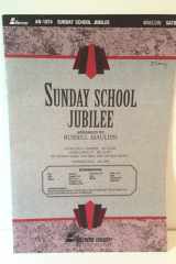 Sunday School Jubilee Songs Included: Jesus Loves Me; The B-i-b-l-e; Rolled Away; Do Lord; If You're Saved and You Know It cover image