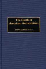 The Death of American Antisemitism cover image