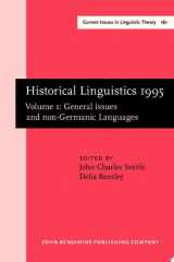 Historical lingusitics 1995: selected papers from the 12th International Conference on Historical Linguistics, Manchester, August 1995. Volume 1, general issues and non-Germanic languages cover image