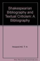 Shakespearian bibliography and textual criticism: a bibliography cover image