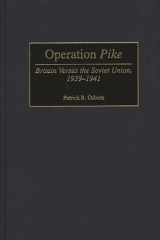 Operation Pike : Britain Versus the Soviet Union, 1939-1941 cover image