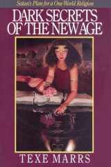 Dark Secrets of the New Age Satan's Plan for a One World Religion cover image
