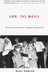 Life: The Movie How Entertainment Conquered Reality cover image