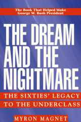 The Dream & the Nightmare The Sixties' Legacy to the Underclass cover image