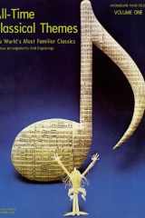 All-time Classical Themes The World's Most Familiar Classics : All New Arrangements and Engravings. volume one cover image