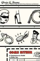 Come Hither A Commonsense Guide To Kinky Sex cover image