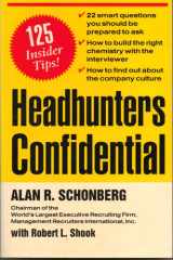 Headhunters confidential: 125 insider secrets to landing your dream job cover image