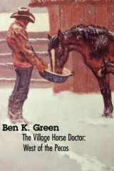 The Village Horse Doctor West of the Pecos cover image