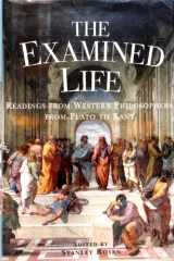 The examined life: readings from Western philosophy from Plato to Kant cover image