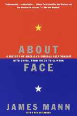 About Face: A History of America's Curious Relationship with China, from Nixon to Clinton cover image