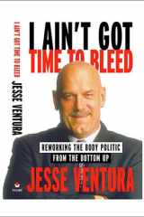 I Ain't Got Time to Bleed cover image