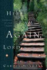 Here I Am Again, Lord Confessions of a Slow Learner cover image