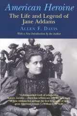 American heroine: the life and legend of Jane Addams cover image