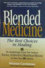 Blended Medicine: The Best Choices in Healing cover image