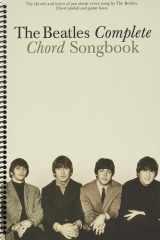 The Beatles Complete Chord Songbook 194 Songs with Lyrics and Chords Guitar Songbook for All Levels Play Every Beatles Song with Authentic Chord Symbols D () cover image