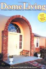 Dome Living A Creative Guide to Planning Your Monolithic Dream Home cover image