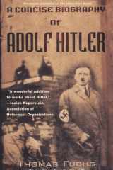 A Concise Biography of Adolf Hitler cover image