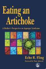 Eating an artichoke: a mother's perspective on Asperger syndrome cover image