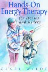 Hands-On Energy Therapy for Horses and Riders cover image