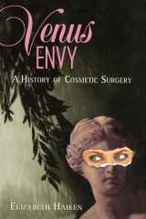 Venus Envy A History of Cosmetic Surgery cover image
