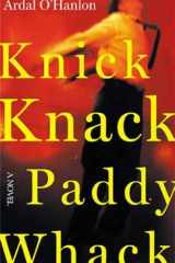 Knick Knack Paddy Whack A Novel cover image