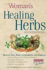 The Woman's Book of Healing Herbs Healing Teas, Tonics, Supplements, and Formulas cover image