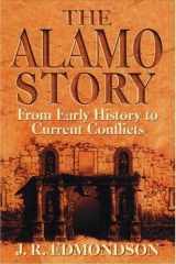 Alamo Story: From Early History to Current Conflicts cover image